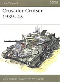 Crusader and Covenanter Cruiser Tanks 1939–45 (Paperback)