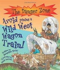 Avoid Joining a Wild West Wagon Train! (Paperback)