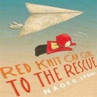Red Knit Cap Girl to the Rescue (Hardcover)
