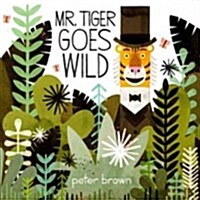 [중고] Mr. Tiger Goes Wild (Hardcover)