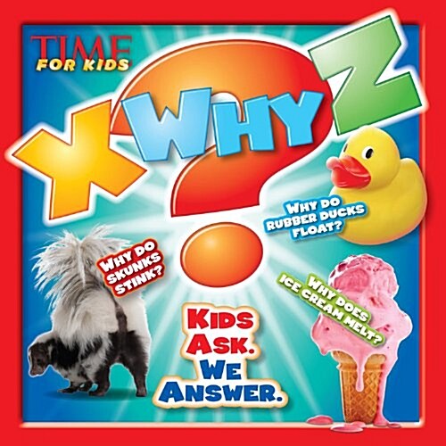 [중고] X-Why-Z: Kids Ask. We Answer (a Time for Kids Book) (Hardcover)