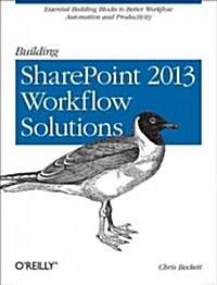 Building Sharepoint 2013 Workflow Solutions (Paperback)