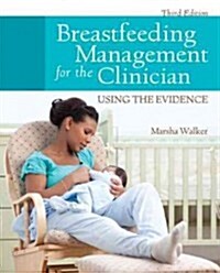 Breastfeeding Management for the Clinician: Using the Evidence (Paperback, 3, Breastfeeding)