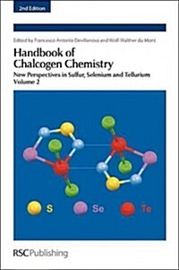 Handbook of Chalcogen Chemistry : New Perspectives in Sulfur, Selenium and Tellurium Volume 2 (Hardcover, 2 ed)