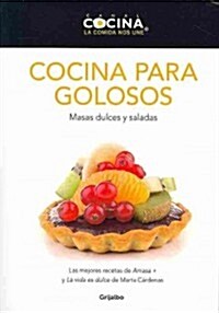 Cocina para golosos / Cuisine For Sweet-Tooth People (Paperback)