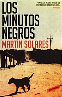 Los Minutos Negros / The Black Minutes (Paperback)