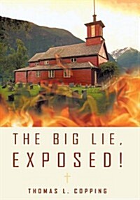 The Big Lie, Exposed! (Hardcover)