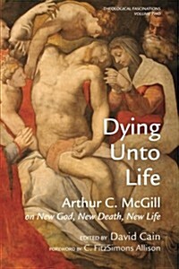 Dying Unto Life (Paperback)