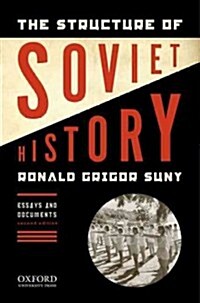 The Structure of Soviet History: Essays and Documents (Paperback, 2)