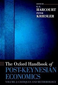 Oxford Handbook of Post-Keynesian Economics, Volume 2: Critiques and Methodology (Hardcover)