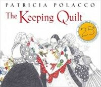 The Keeping Quilt (Hardcover, 25, Anniversary)
