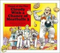 Cloudy with a Chance of Meatballs 3: Planet of the Pies (Hardcover)