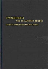 Synaesthesia and the Ancient Senses (Hardcover)