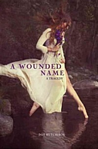 A Wounded Name (Hardcover)