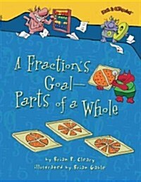 A Fractions Goal -- Parts of a Whole (Paperback)