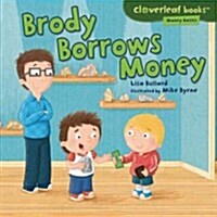 Brody Borrows Money (Paperback)