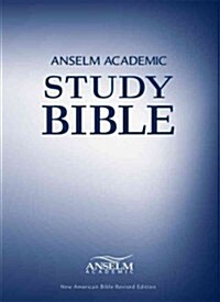 Anselm Academic Study Bible (Paperback, Revised)