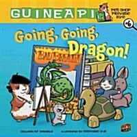 Going, Going, Dragon!: Book 6 (Library Binding)