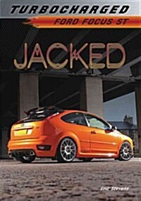 Jacked: Ford Focus St (Paperback)