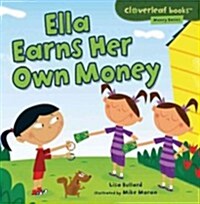 Ella Earns Her Own Money (Paperback)