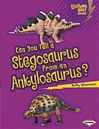 Can You Tell a Stegosaurus from an Ankylosaurus? (Paperback)