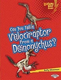 Can You Tell a Velociraptor from a Deinonychus? (Paperback)
