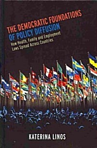 The Democratic Foundations of Policy Diffusion (Hardcover)