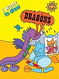 I Want to Draw Dragons [With Marker] (Paperback)