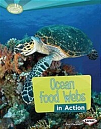 Ocean Food Webs in Action (Library Binding)