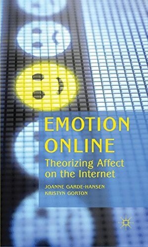 Emotion Online : Theorizing Affect on the Internet (Hardcover)