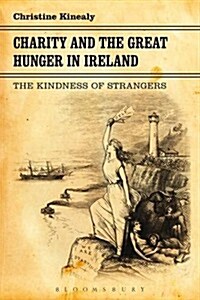 Charity and the Great Hunger in Ireland (Hardcover)