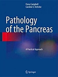 Pathology of the Pancreas : A Practical Approach (Hardcover)