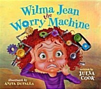 Wilma Jean the Worry Machine (Paperback)