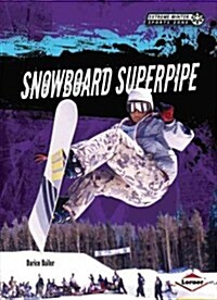 Snowboard Superpipe (Library Binding)