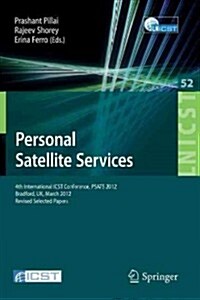 Personal Satellite Services: 4th International Icst Conference, Psats 2012, Bradford, UK, March 22-23, 2012. Revised Selected Papers (Paperback, 2013)