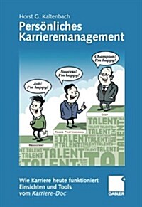 Pers?liches Karrieremanagement: Wie Karriere Heute Funktioniert - Einsichten Und Tools Vom Karriere-Doc (Paperback, 2009)
