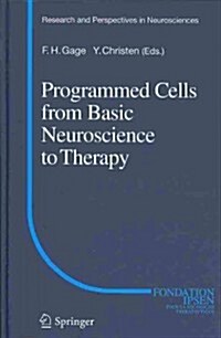 Programmed Cells from Basic Neuroscience to Therapy (Hardcover, 2013)