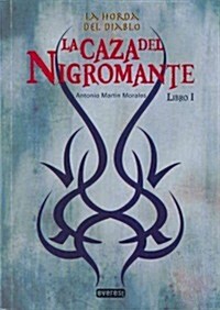 La caza del nigromante / The Hunt For The Sorcerer (Paperback)