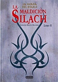 La maldicion silach / The Silach Curse (Paperback)