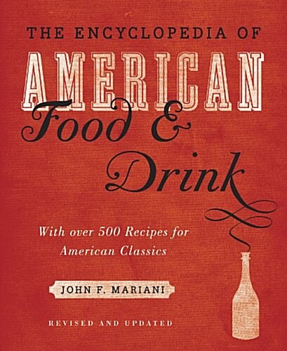 The Encyclopedia of American Food and Drink (Hardcover, Revised, Update)