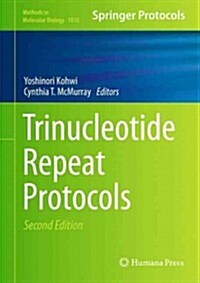 Trinucleotide Repeat Protocols (Hardcover, 2, 2013)