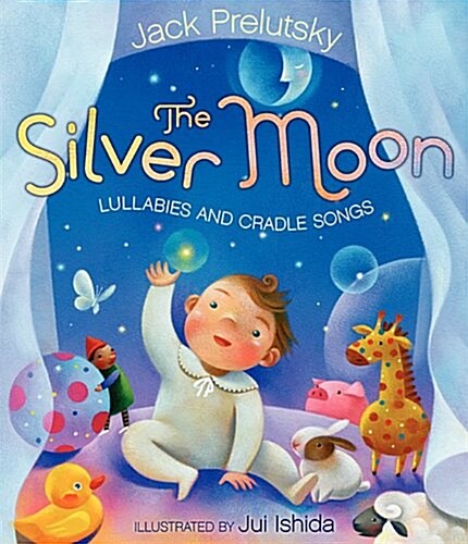 The Silver Moon: Lullabies and Cradle Songs (Hardcover)
