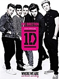 One Direction: Where We Are: Our Band, Our Story: 100% Official (Hardcover)