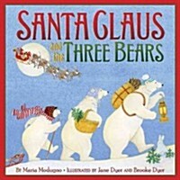 Santa Claus and the Three Bears: A Christmas Holiday Book for Kids (Hardcover)