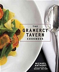 The Gramercy Tavern Cookbook (Hardcover)