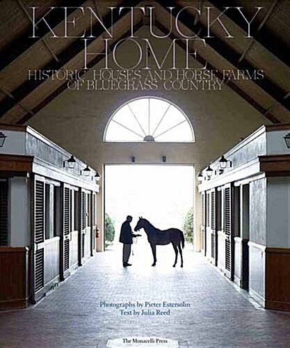 Kentucky: Historic Houses and Horse Farms of Bluegrass Country (Hardcover)