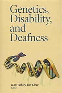 Genetics, Disability, and Deafness (Paperback)