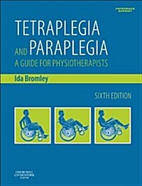 Tetraplegia and Paraplegia (PAPERBACK REPRINT) : A Guide for Physiotherapists (Paperback, 6 Revised edition)