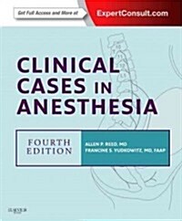 [중고] Clinical Cases in Anesthesia : Expert Consult - Online and Print (Hardcover, 4 ed)