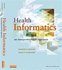 Health Informatics: An Interprofessional Approach (Paperback)